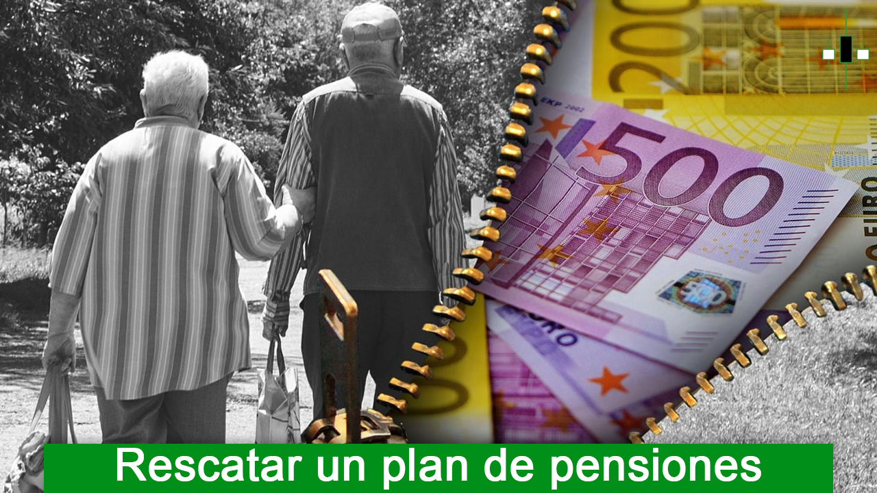 Como rescatar un plan de pensiones