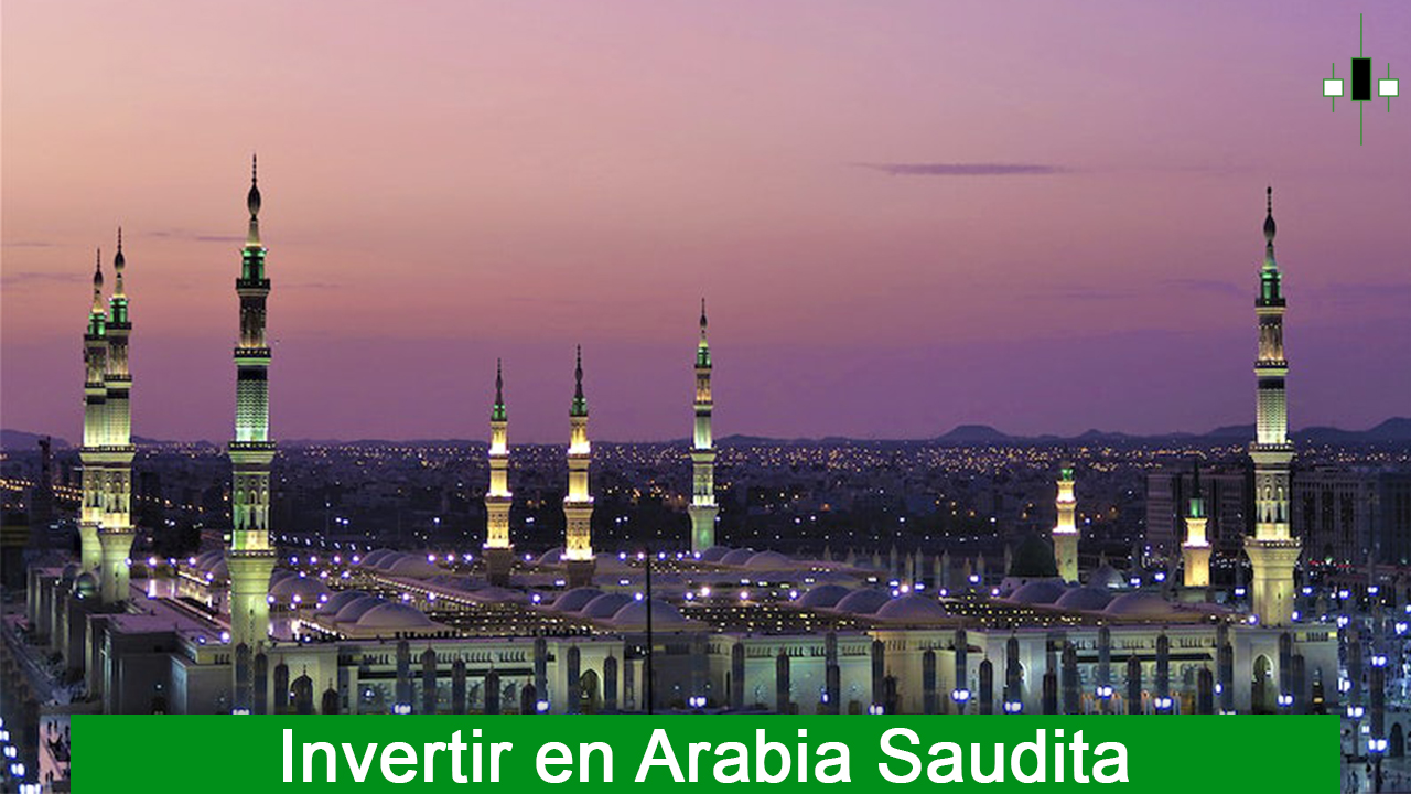 Invertir en Arabia Saudita - Oportunidades de inversión en Arabia Saudi