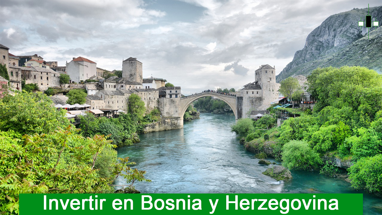 Invertir en Bosnia y Herzegovina