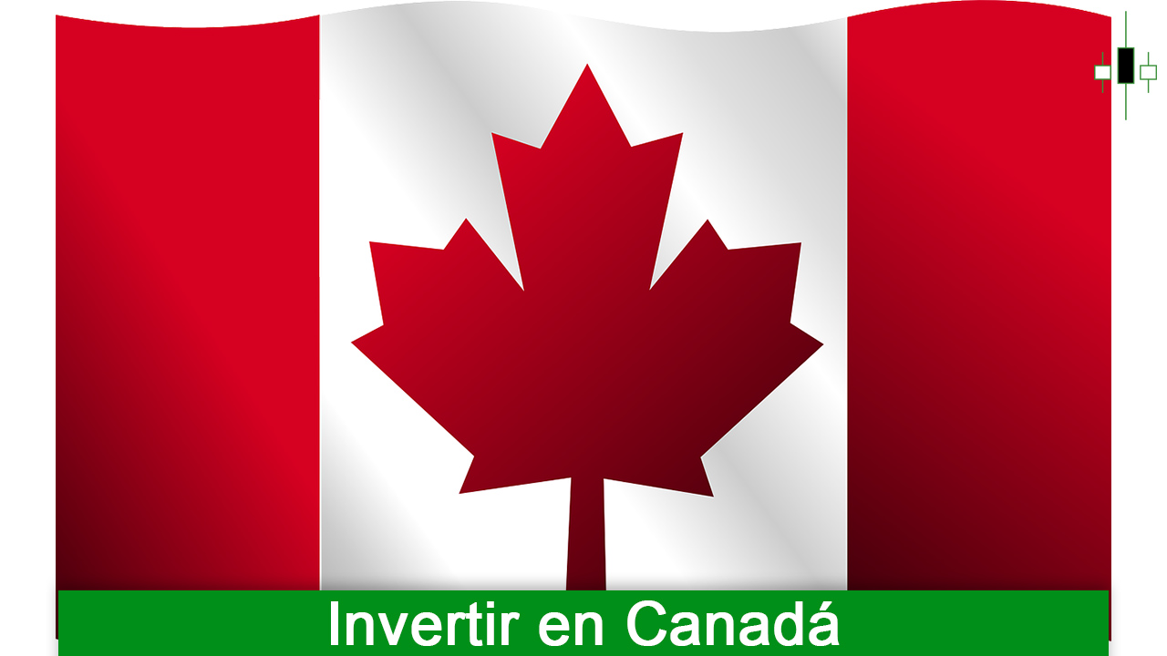 Invertir en Canada - Por que es bueno invertir en Canada