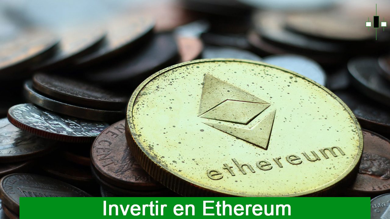 Invertir en Ethereum