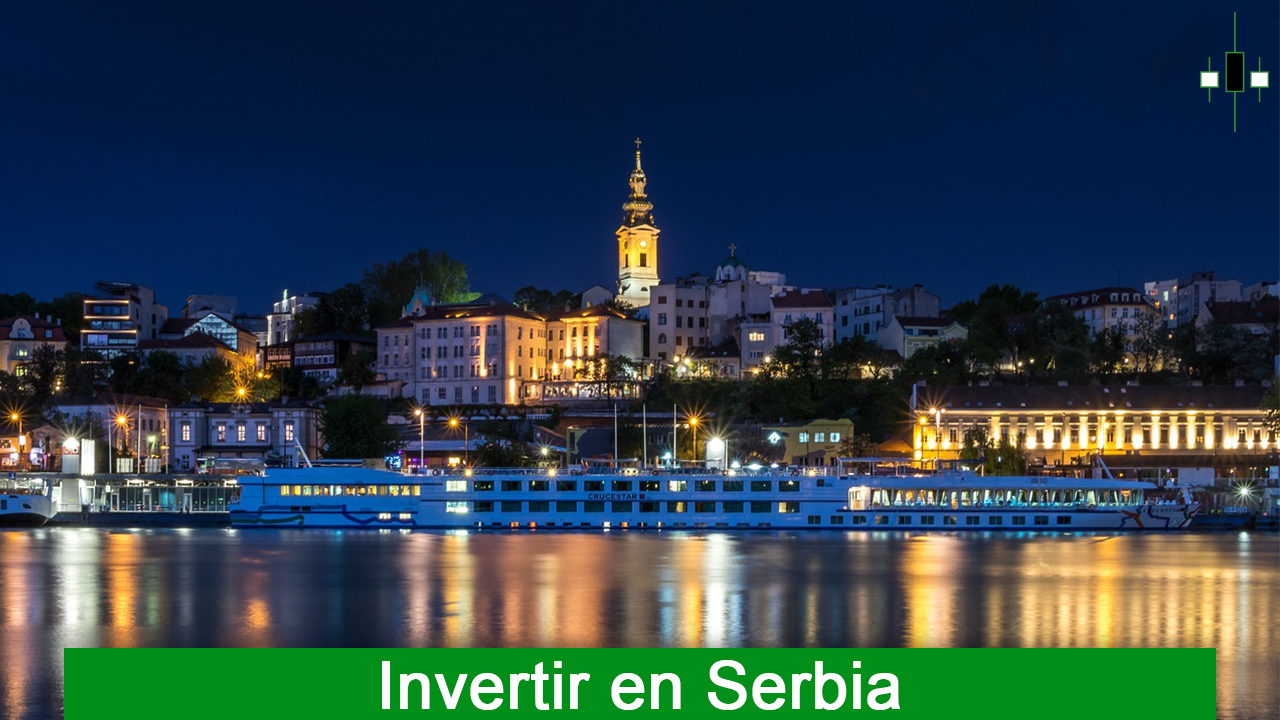 Invertir en Serbia Razones por las que Invertir en Serbia