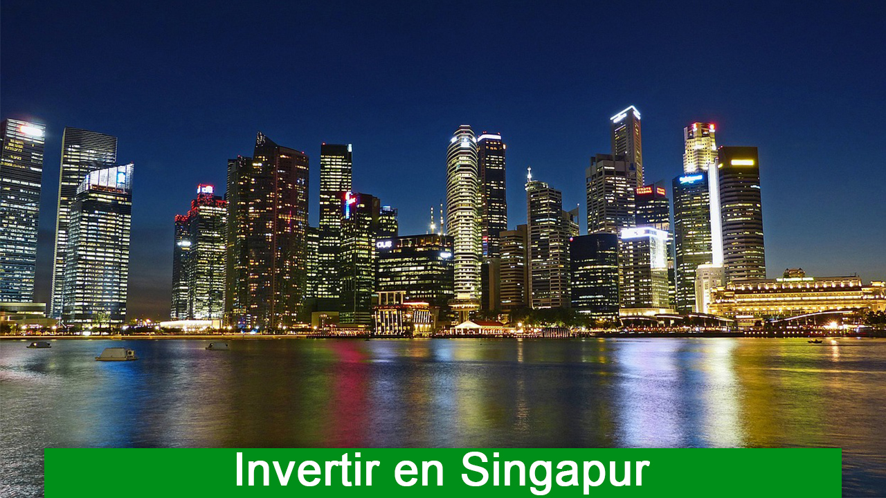 Invertir en Singapur - Por que Invertir en Singapur