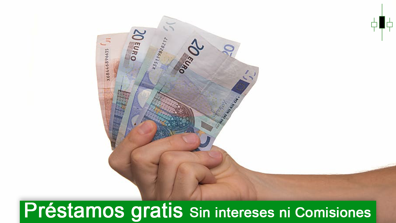 Prestamos gratis Sin intereses ni Comisiones