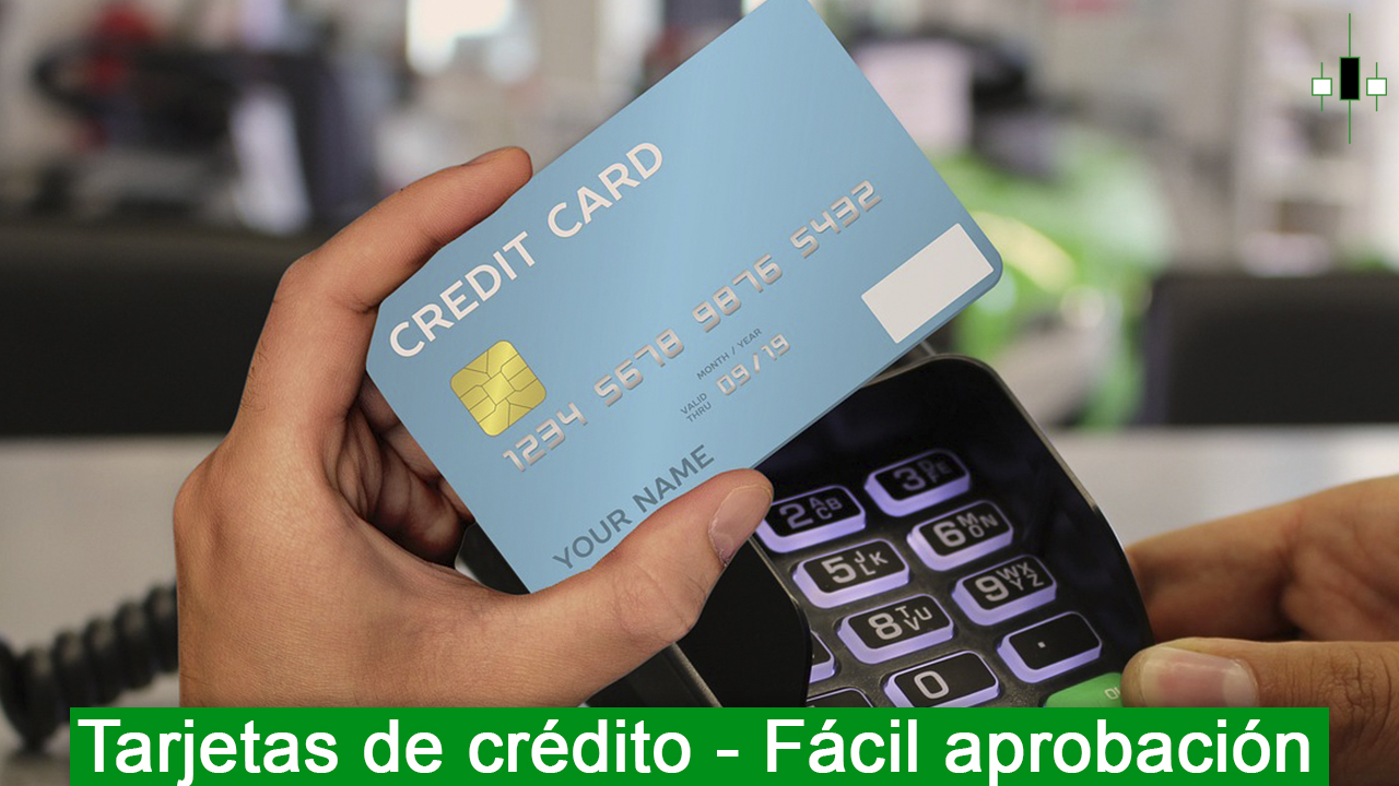 Tarjetas de crédito de fácil aprobación